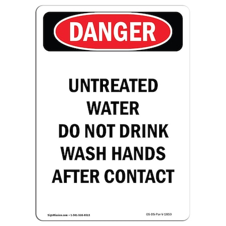OSHA Danger, Portrait Untreated Water Do Not Drink, 24in X 18in Rigid Plastic